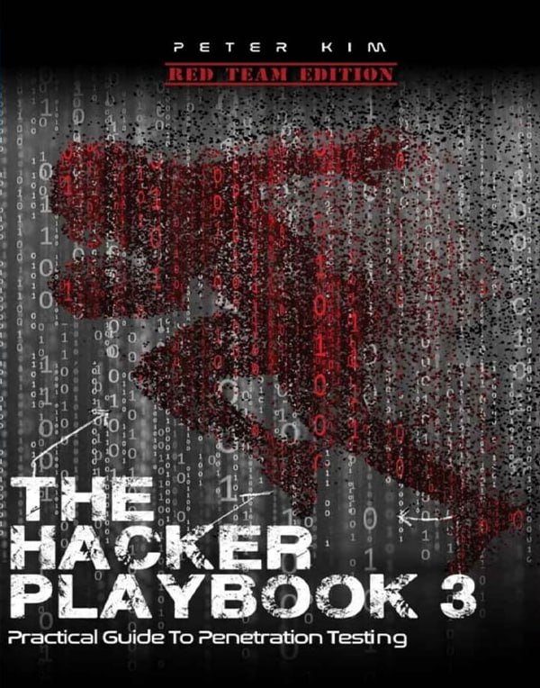 Книга «The Hacker Playbook 3: Practical Guide To Penetration Testing»
