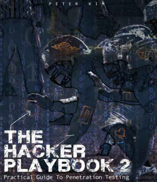 Книга «The Hacker Playbook 2: Practical Guide To Penetration Testing»